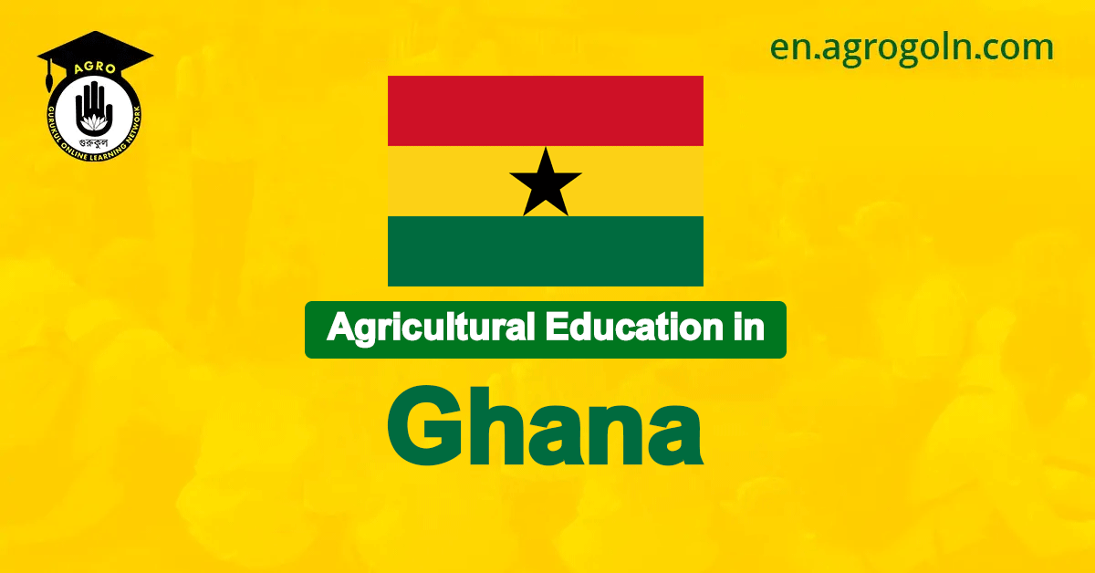 Agricultural Education in Ghana