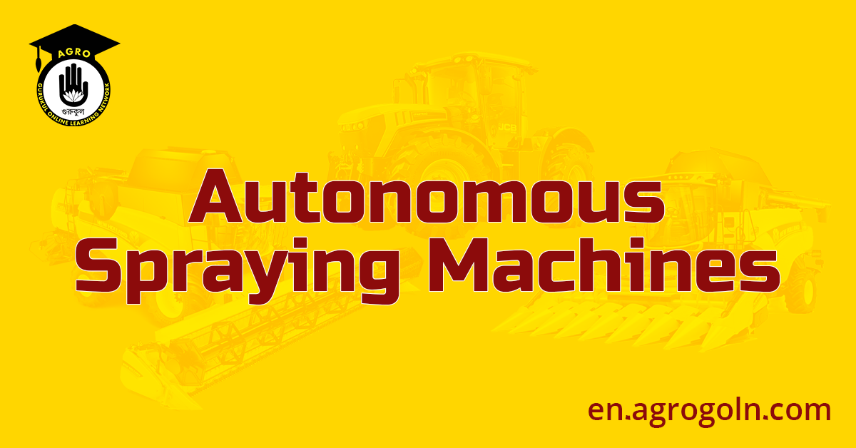 Autonomous Spraying Machines