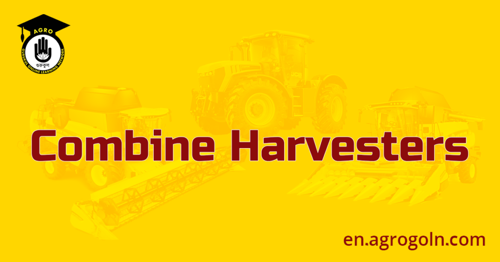 Combine Harvesters