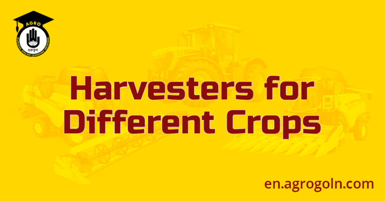 Harvesters for Different Crops