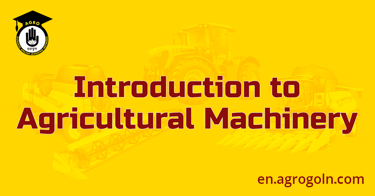 Introduction to Agricultural Machinery
