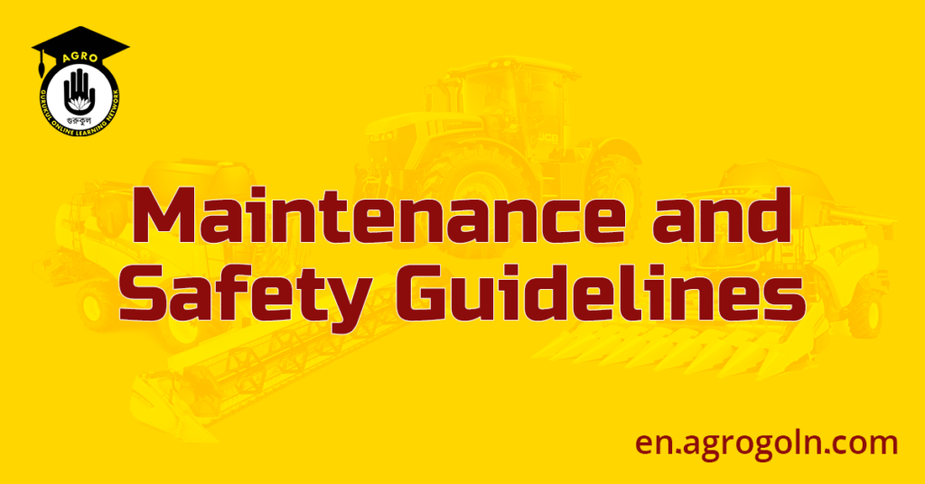 Maintenance and Safety Guidelines in Basic Principles of Agricultural Machinery
