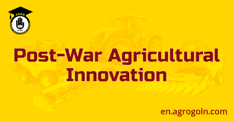 Post-War Agricultural Innovation