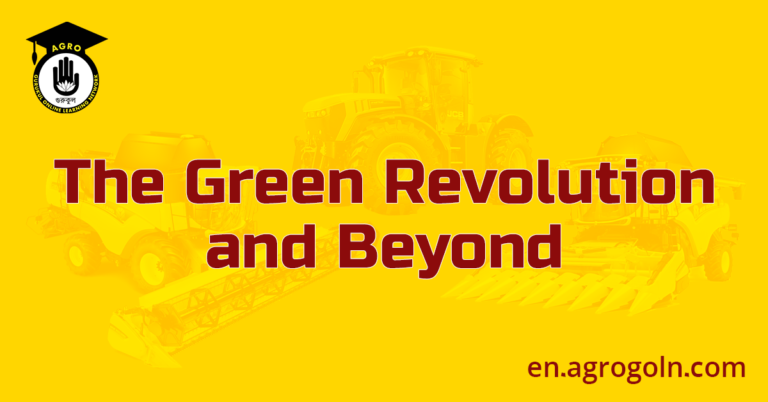 The Green Revolution and Beyond