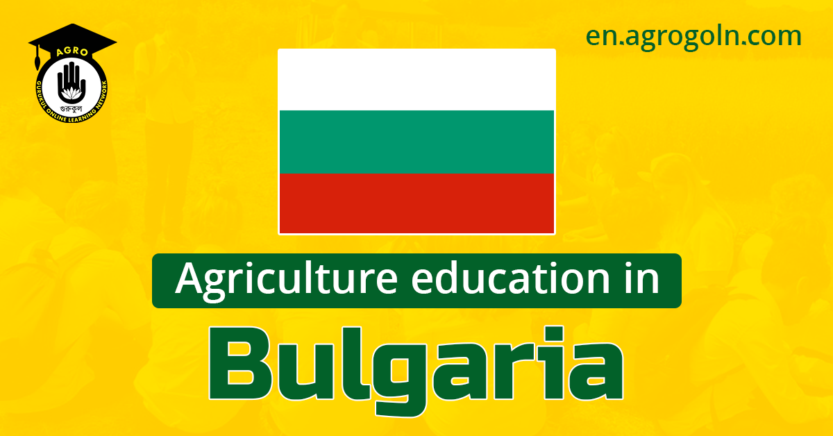 Agricultural Education in Bulgaria: Nurturing a Thriving Agrarian Sector